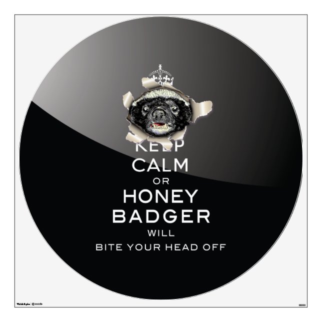 [53.2] Keep Calm or Honey Badger… Wall Decal (Front)