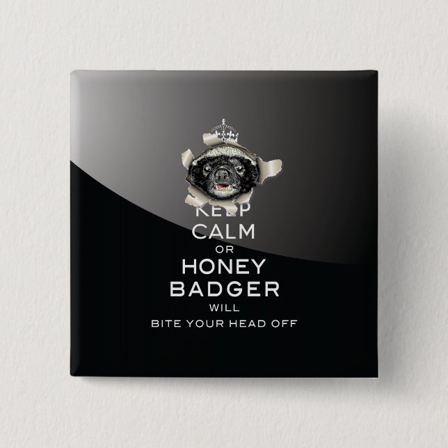 [53] Keep Calm or Honey Badger… Pinback Button (Front)