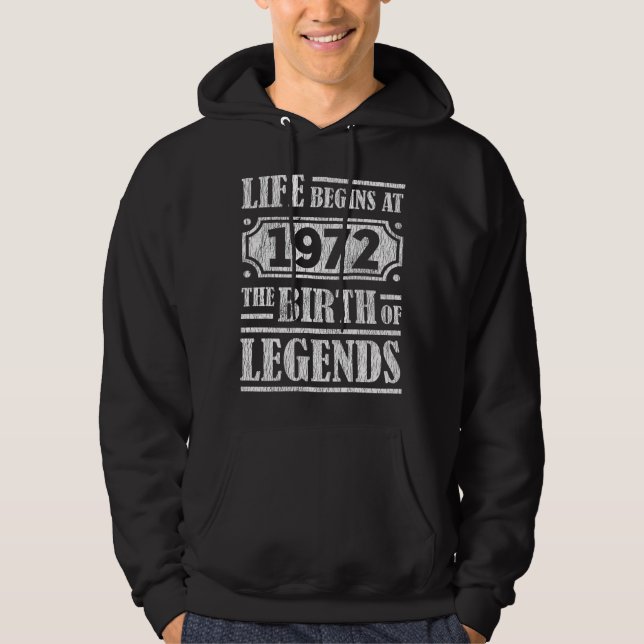 53 Year Old 1972 Birth Of Legend 53rd Birthday Hoodie (Front)