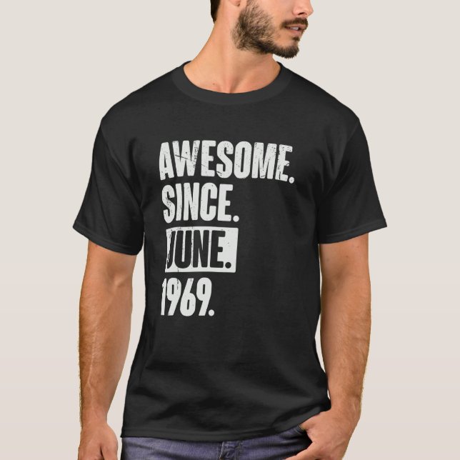 53 Year Old 53rd Birthday   Awesome Since June 196 T-Shirt (Front)