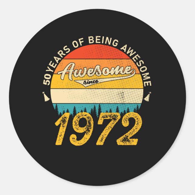 53 Year Old Bday 1972 Awesome 53rd Birthday Gift Classic Round Sticker (Front)