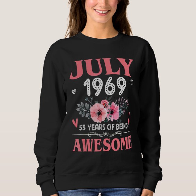53 Year Old Made In July 1969 53rd Birthday  Women Sweatshirt (Front)