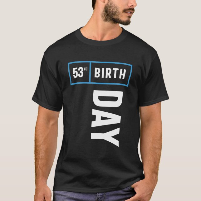 53 Years Old Birthday Gift T-Shirt (Front)