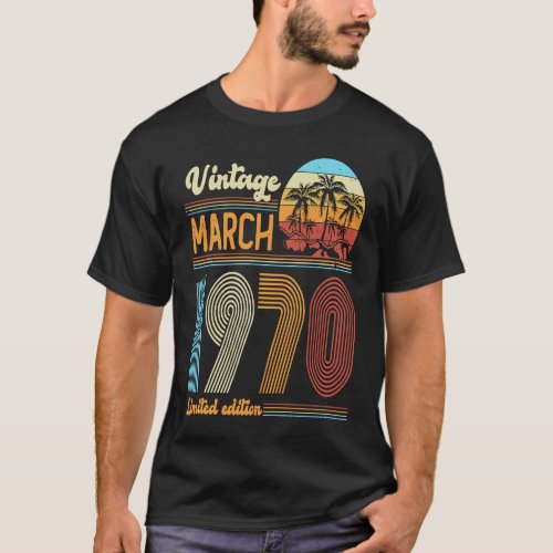 53 Years Old Birthday  Vintage March 1970 Women Me T_Shirt