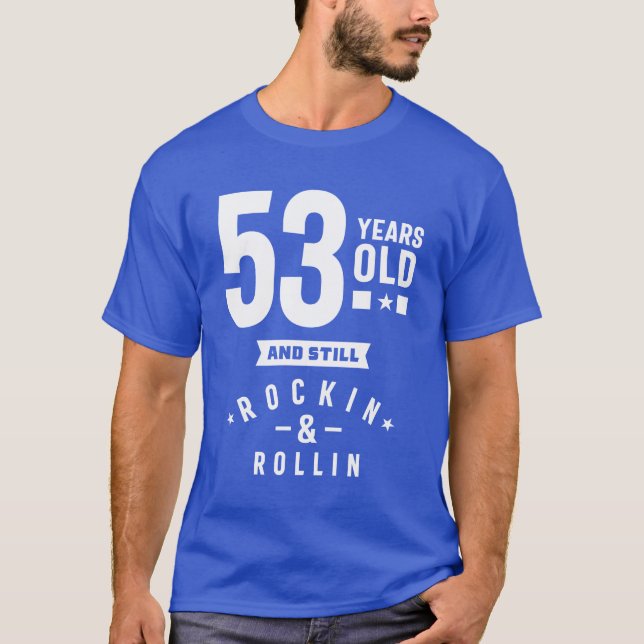 53 Years Old Gift | 53rd Birthday Gift Ideas T-Shirt (Front)