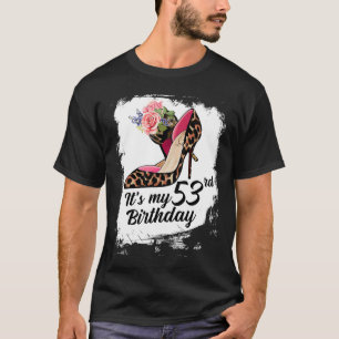 53 Years Old High Heels Leopard It's My 53rd Birth T-Shirt