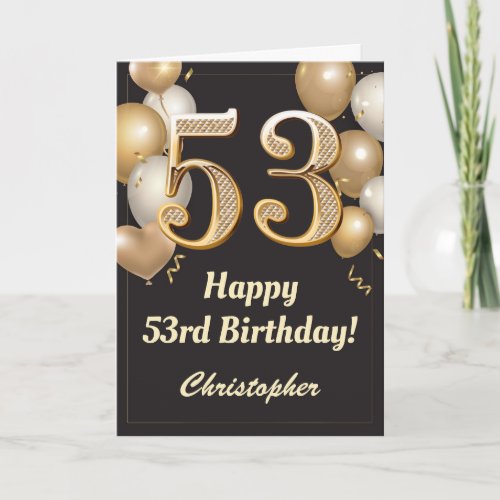 53rd Birthday Black and Gold Balloons Confetti Card