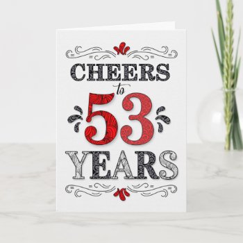 53rd Birthday Cheers In Red White Black Pattern Card by SalonOfArt at Zazzle