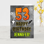 53rd Birthday: Eerie Halloween Theme   Custom Name Card<br><div class="desc">The front of this spooky and scary Hallowe’en themed birthday greeting card design features a large number “53” and the message “HAPPY BIRTHDAY, ”, plus a customizable name. There are also depictions of a ghost and a bat on the front. The inside features a personalized birthday greeting message, or could...</div>