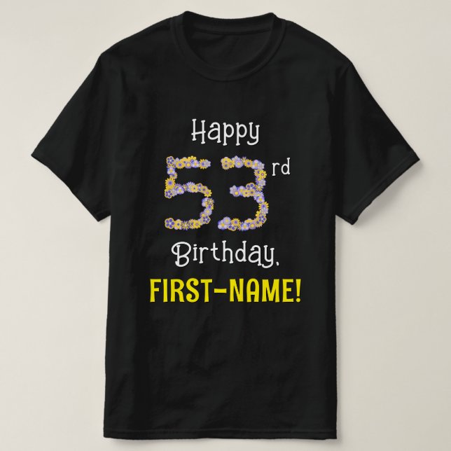 53rd Birthday: Floral Flowers Number “53” + Name T-Shirt (Design Front)