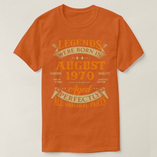53rd Birthday Gift Legends Born In August 1970 53  T-Shirt (Design Front)