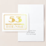 [ Thumbnail: 53rd Birthday; Name + Art Deco Inspired Look "53" Foil Card ]