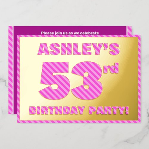 53rd Birthday Party  Bold Fun Pink Stripes  53 Foil Invitation