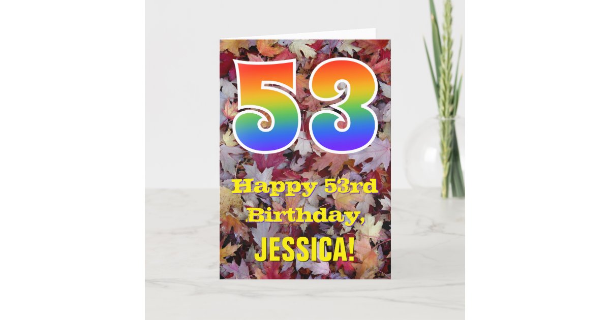 53rd Birthday; Rustic Autumn Leaves; Rainbow 