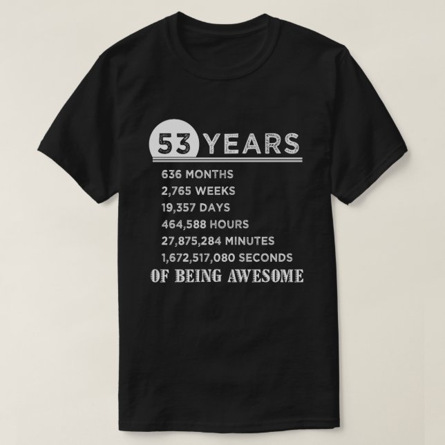 53rd Birthday Shirt 53 Years Old Anniversary Gifts (Design Front)