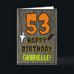 53rd Birthday: Spooky Halloween Theme, Custom Name Card<br><div class="desc">The front of this scary and spooky Halloween birthday themed greeting card design features a large number "53" and the message "HAPPY BIRTHDAY, ", plus a personalized name. There are also depictions of a ghost and a bat on the front. The inside features a personalized birthday greeting message, or could...</div>