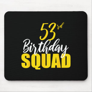 53rd Happy Birthday Squad Party Bday Family Group  Mouse Pad