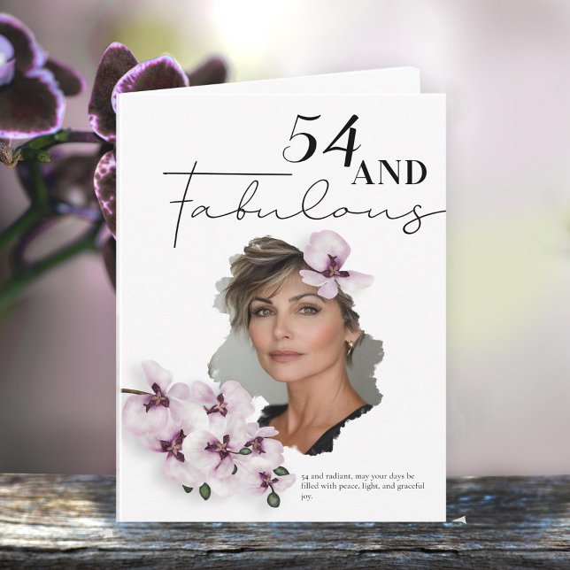 54 & Fabulous Orchid Photo Birthday Greeting Card (Creator Uploaded)