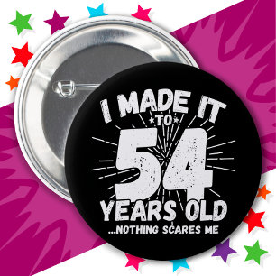 54 Year Old Sarcastic Meme Funny 54th Birthday Button