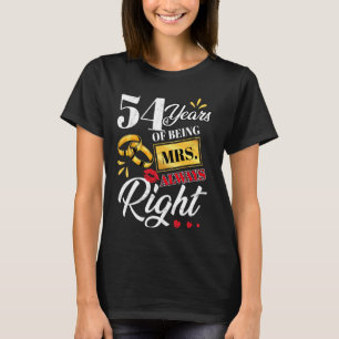 54 Years Being Mrs. Always Right Funny Couples Ann T-Shirt