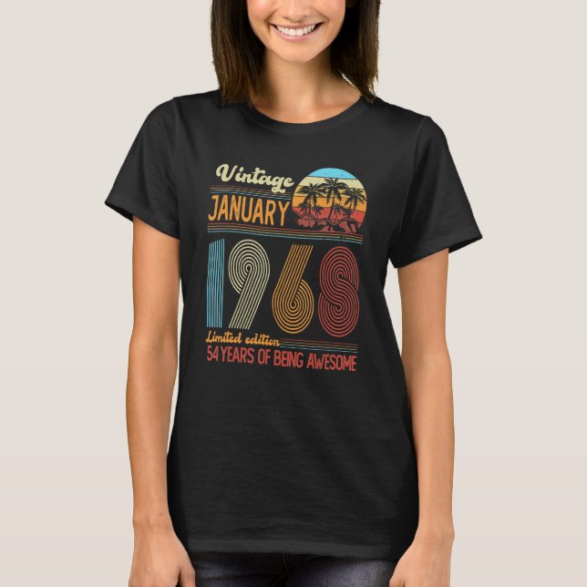 54 Years Old  Legend Since January 1968 54th Birth T-Shirt (Front)