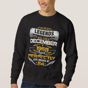 54 Years Old Legends Born In December 1968 54th B Sweatshirt