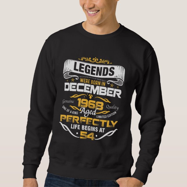 54 Years Old  Legends Born In December 1968 54th B Sweatshirt (Front)