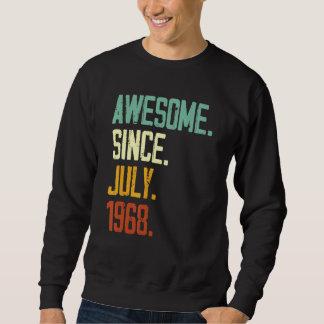 54th Birthday Awesome Since July 1968 54 Years Ol Sweatshirt