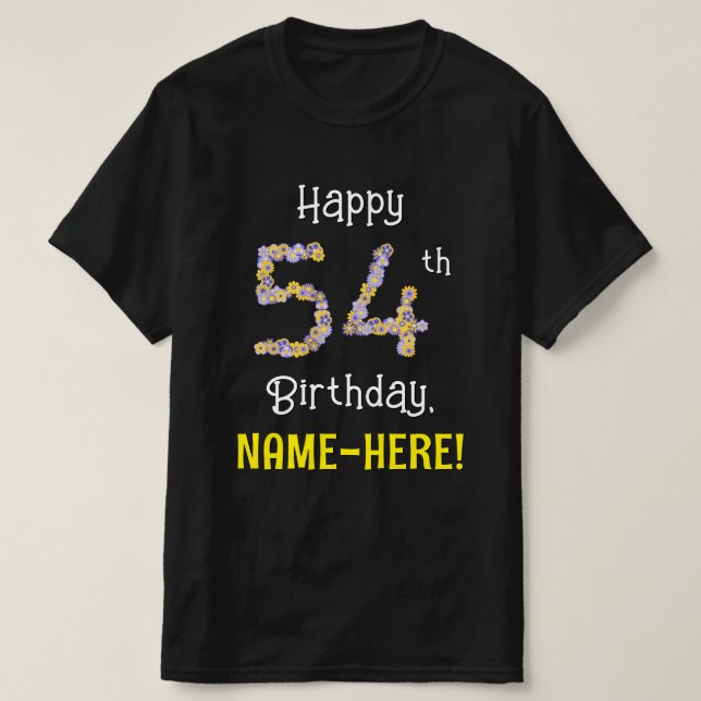 54th Birthday: Floral Flowers Number “54” + Name T-Shirt (Design Front)