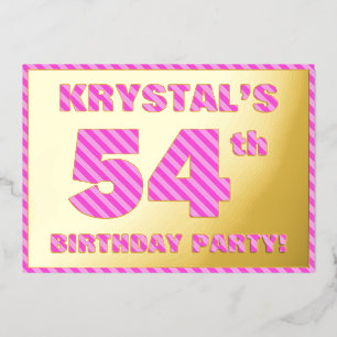 54th Birthday Party — Bold, Fun, Pink Stripes # 54 Foil Invitation