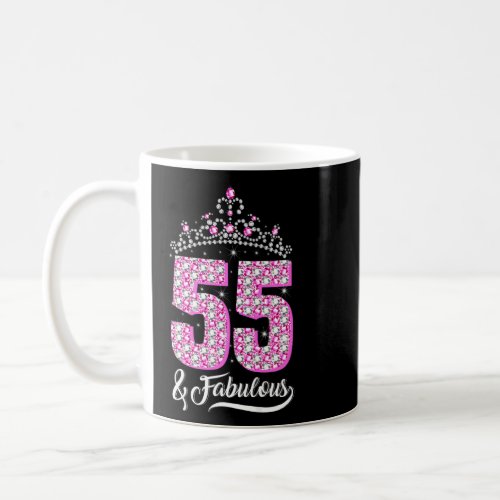 55 and Fabulous 55th Birthday Diamond Crown  Women Coffee Mug