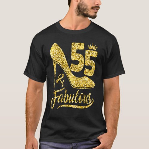 55  Fabulous 55 Years Old 55th Birthday  High Hee T_Shirt