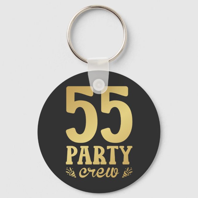 55 Party Crew 55th Birthday Button Keychain (Front)