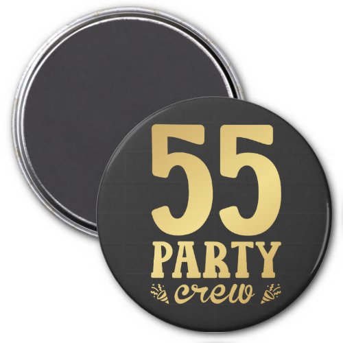55 Party Crew 55th Birthday Circle Magnet