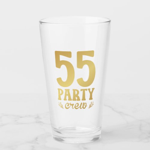55 Party Crew 55th Birthday Drinking Glass