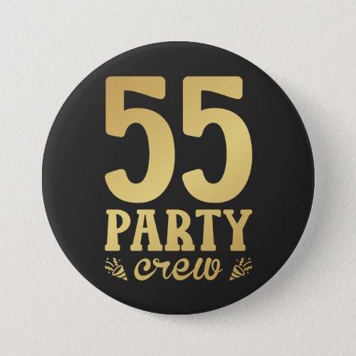 55 Party Crew 55th Birthday Round Button