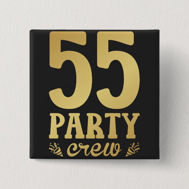 55 Party Crew 55th Birthday Square Button (Front)