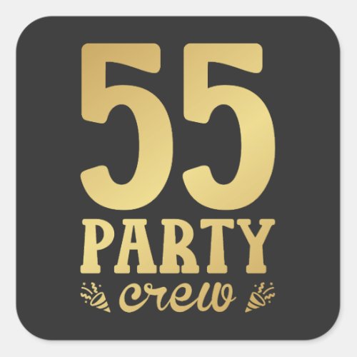 55 Party Crew 55th Birthday Square Sticker