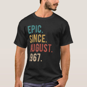 55 Year Old 55th Birthday  Bday Epic Since August  T-Shirt