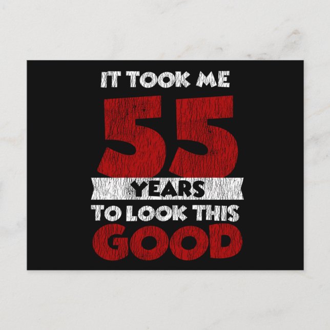 55 Year Old Bday Took Me Look Good 55th Birthday Postcard (Front)
