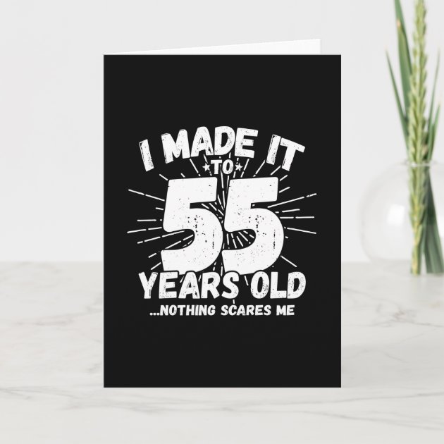 55 Year Old Birthday - Funny 55th Birthday Meme Card | Zazzle