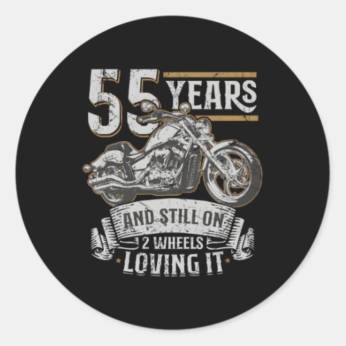 55 Years And Still On 2 Wheels Loving It 55Th Classic Round Sticker
