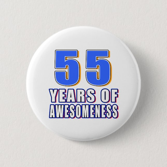 55 Years of Awesomeness Pinback Button (Front)