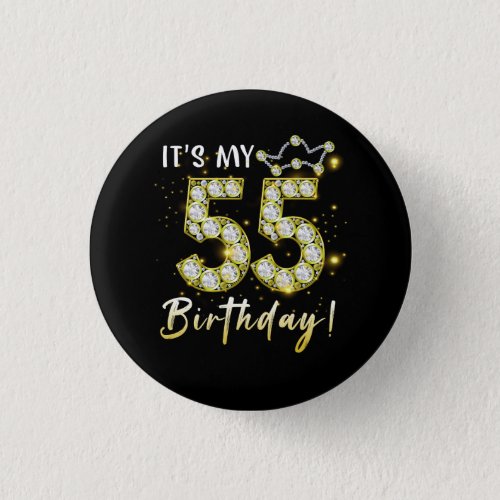 55 years old It_s my Birthday 55th Birthday Diamon Button