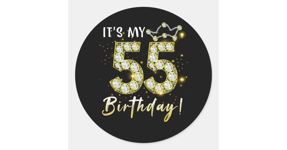 55 years old It_s my Birthday 55th Birthday Diamon Classic Round ...
