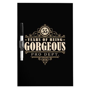 55th Birthday (55 Years Of Being Gorgeous) Dry-Erase Board