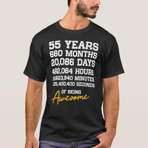 55th Birthday 55 Years Old Being Awesome Anniversa T_Shirt
