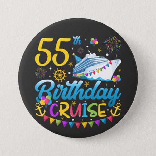 55th Birthday Cruise B_Day Party Round Button