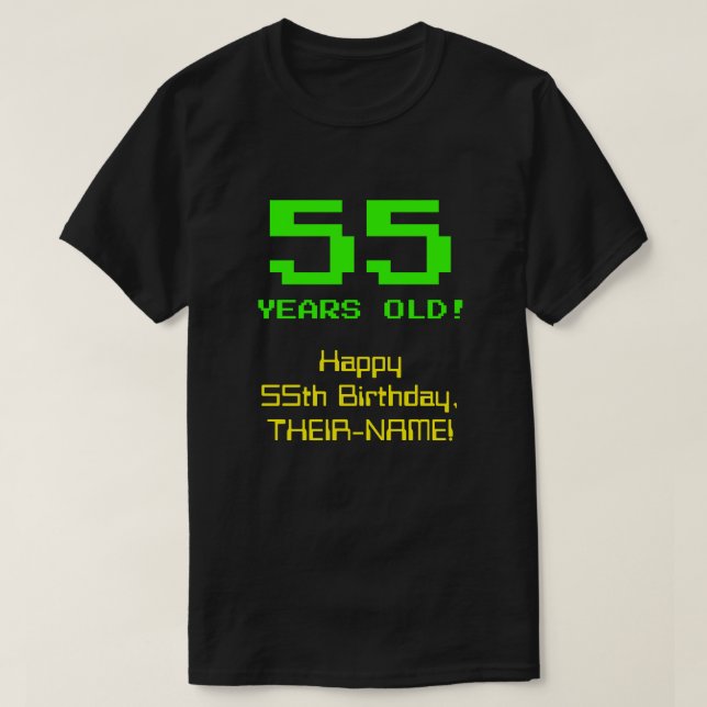 55th Birthday: Fun, 8-Bit Look, Nerdy / Geeky "55" T-Shirt (Design Front)