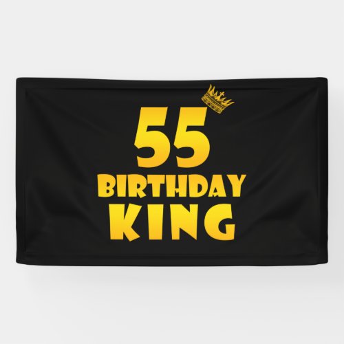 55th birthday Gift for 55 years old Birthday King Banner